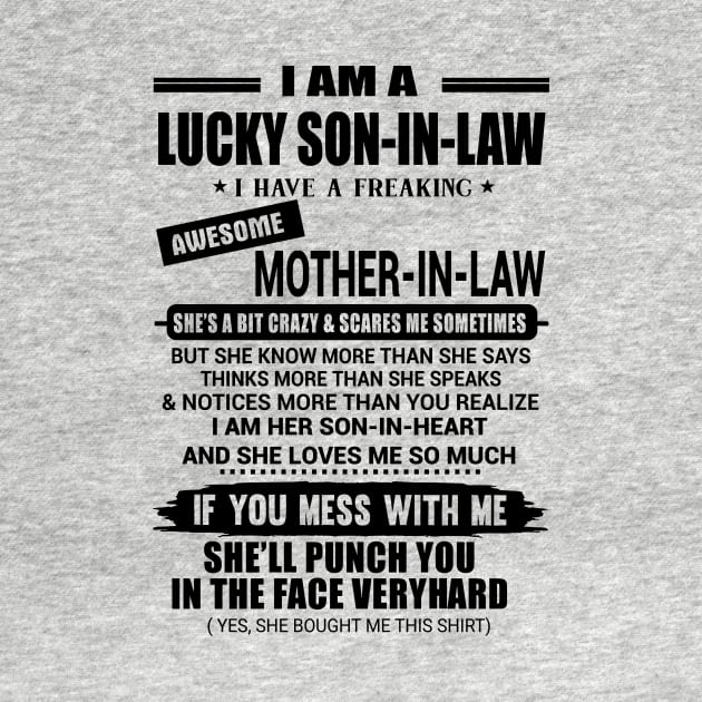 I Am A Lucky Son In Law I Have A Freaking Awesome Mother In Law Shirt by Bruna Clothing